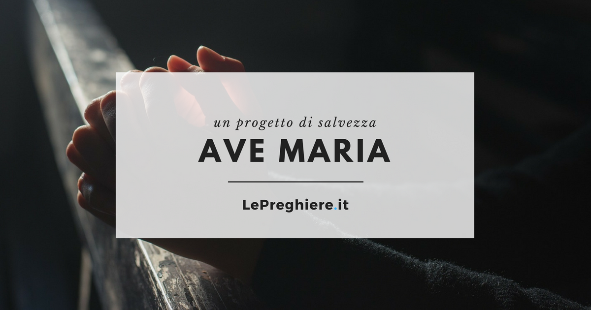 Preghiera Ave Maria Il Testo In Italiano E Latino Le Preghiere